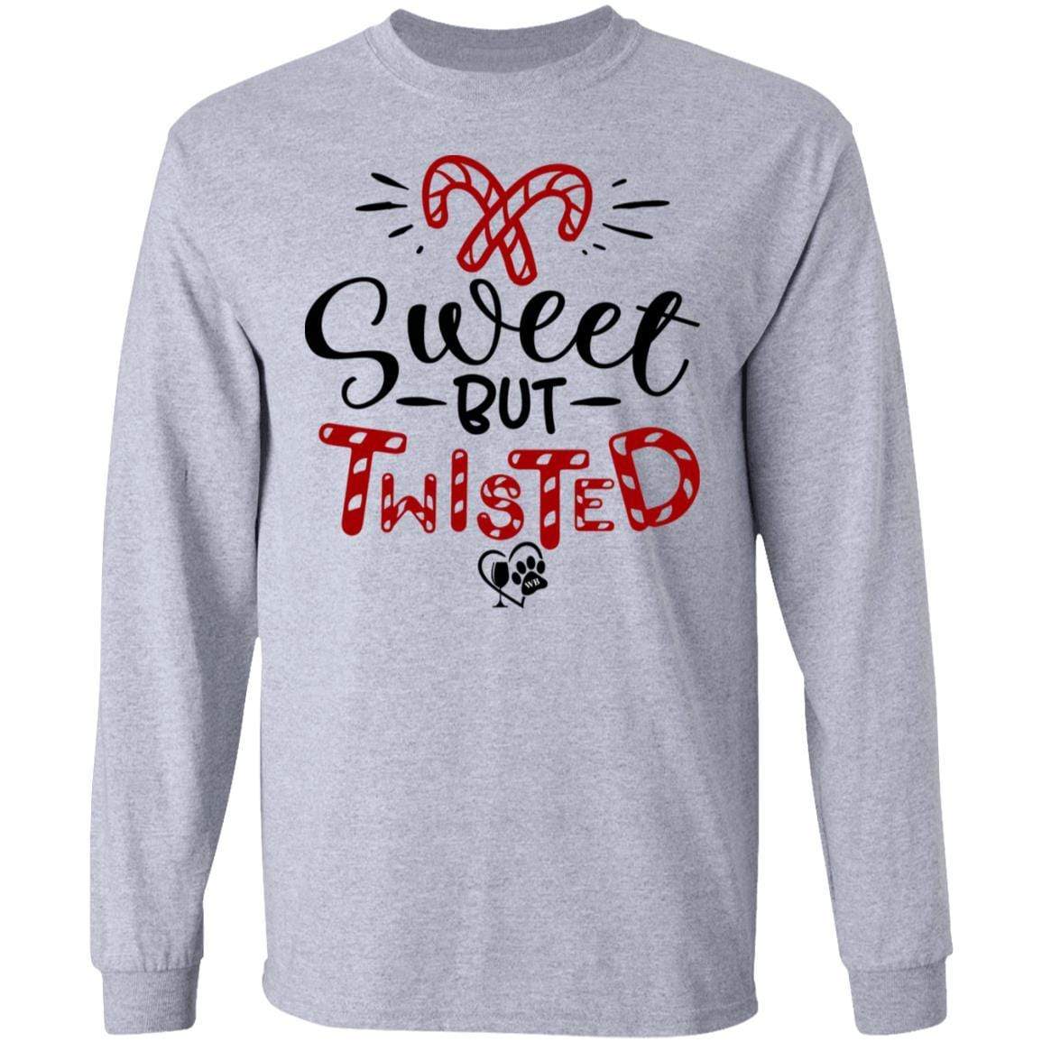 T-Shirts Sport Grey / S WineyBitches.Co "Sweet But Twisted" LS Ultra Cotton T-Shirt WineyBitchesCo