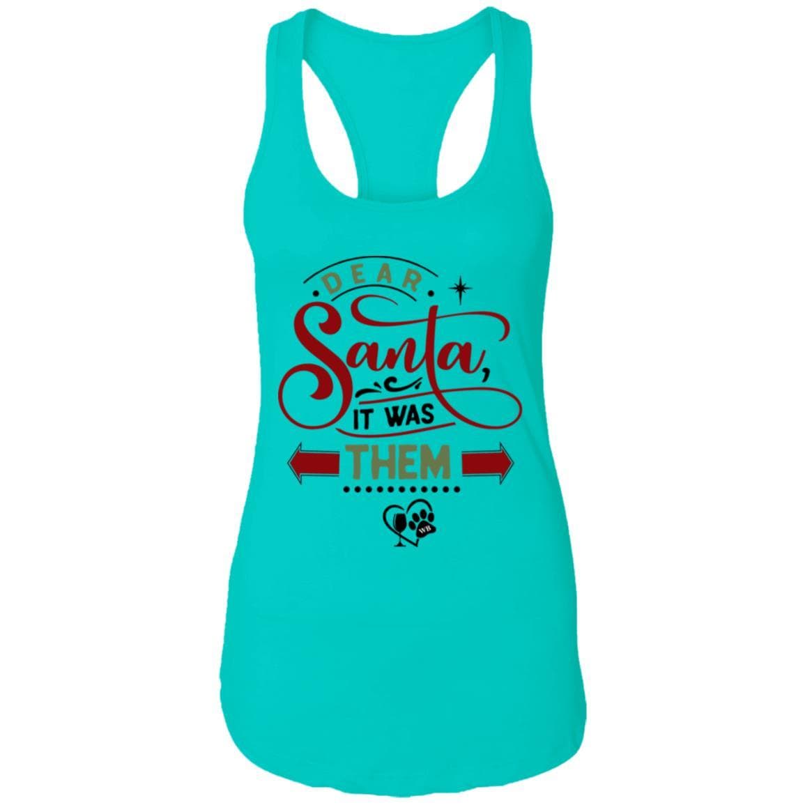 T-Shirts Tahiti Blue / X-Small WineyBitches.Co "Dear Santa It Was Them" Ladies Ideal Racerback Tank WineyBitchesCo