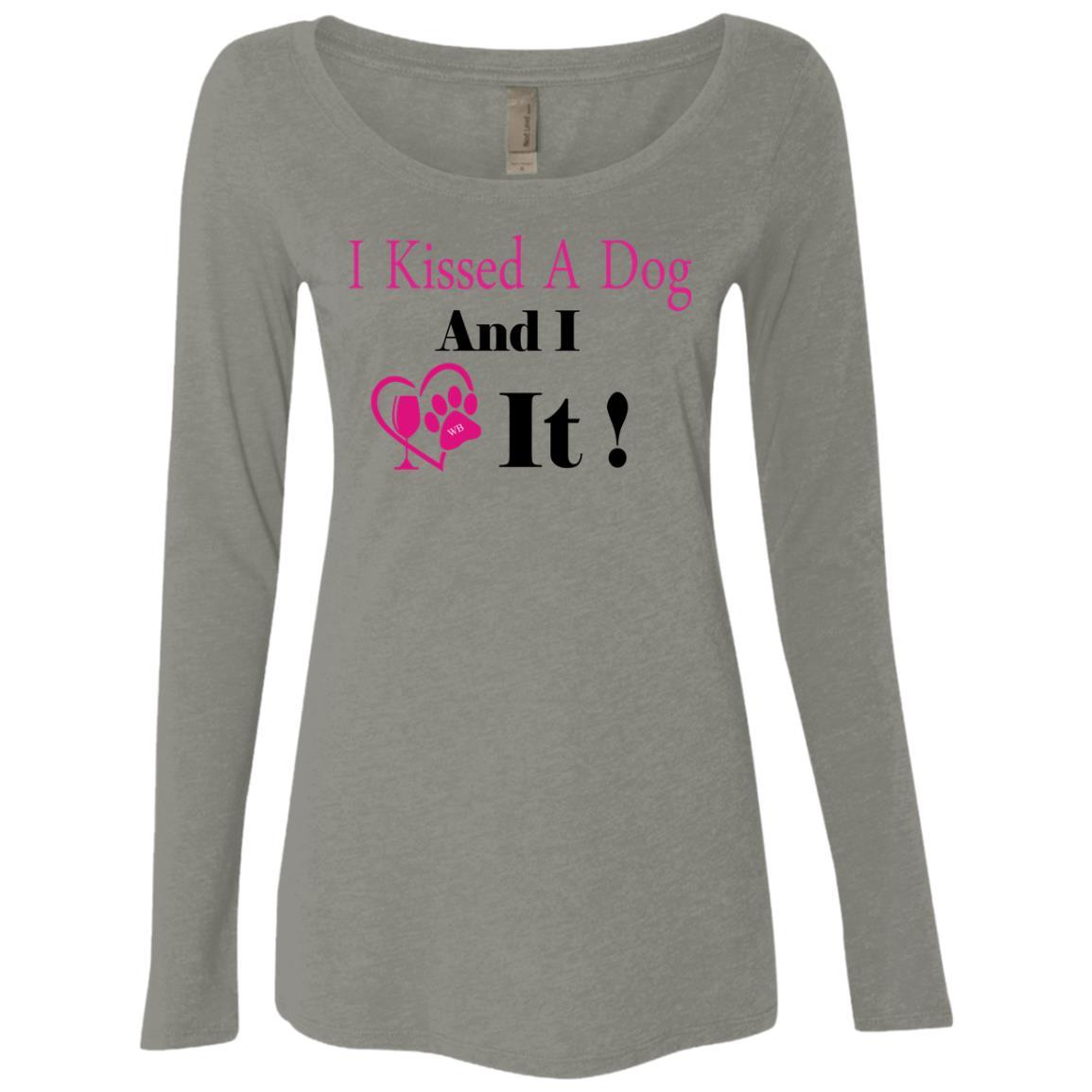 T-Shirts Venetian Grey / S WineyBitches.co "I Kissed A Dog And I Loved It:" Ladies' Triblend LS Scoop WineyBitchesCo