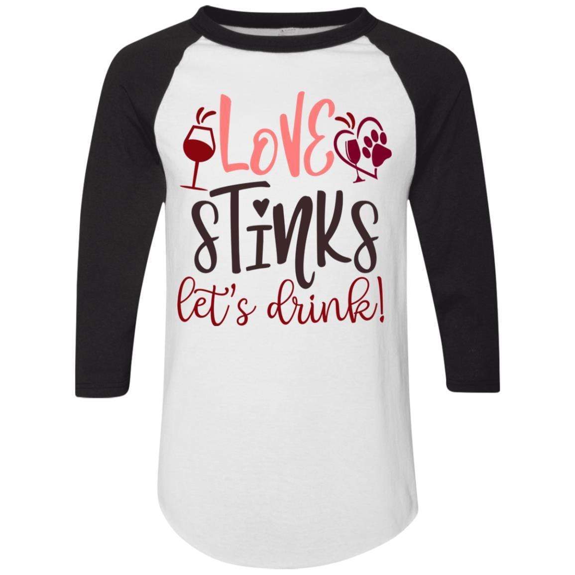 T-Shirts White/Black / S Winey Bitches Co "Love Stinks, Let's Drink Colorblock Raglan Jersey WineyBitchesCo