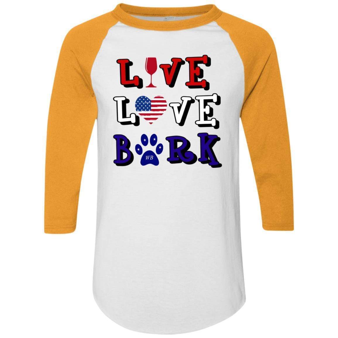 T-Shirts White/Gold / S WineyBitches.Co "Live Love Bark" RWB Colorblock Raglan Jersey WineyBitchesCo