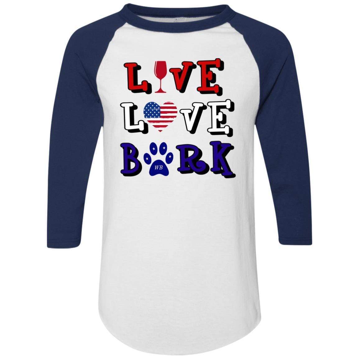 T-Shirts White/Navy / S WineyBitches.Co "Live Love Bark" RWB Colorblock Raglan Jersey WineyBitchesCo