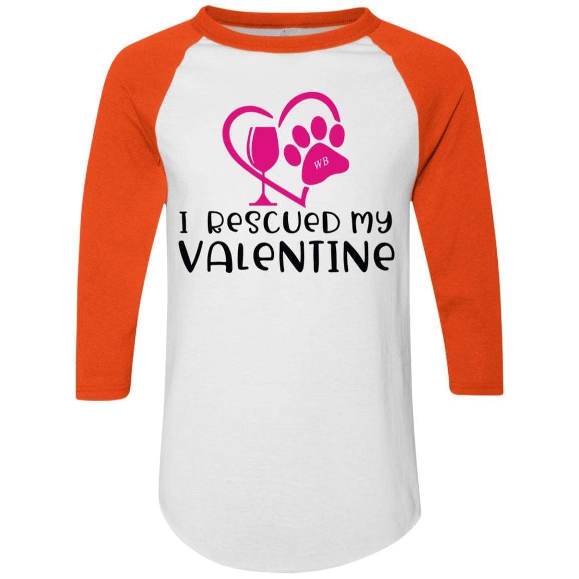 T-Shirts White/Orange / S Winey Bitches Co "I Rescued My Valentine" Colorblock Raglan Jersey WineyBitchesCo