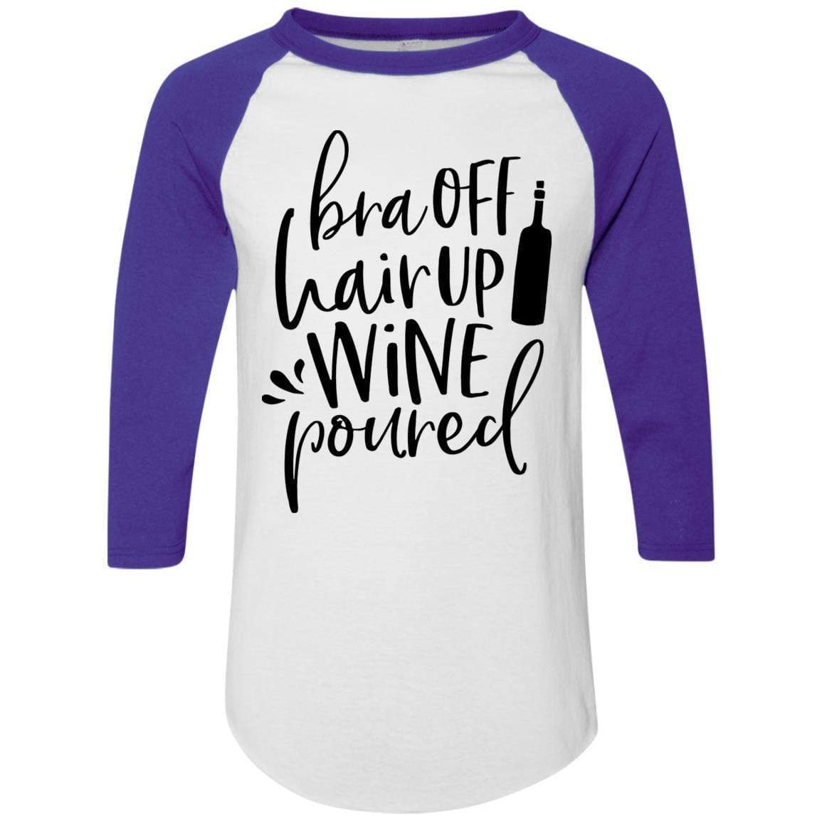 T-Shirts White/Purple / S WineyBitches.Co Bra Off Hair Up Wine Poured Colorblock Raglan Jersey (Blk Lettering) WineyBitchesCo
