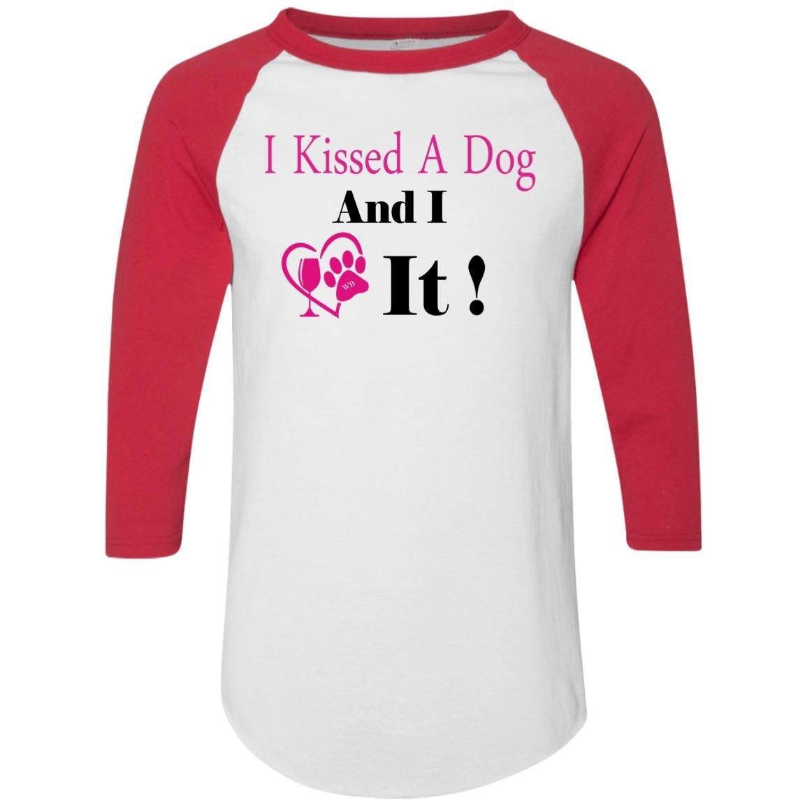 T-Shirts White/Red / S WineyBitches.co "I Kissed A Dog And I Loved It:" Colorblock Raglan Jersey WineyBitchesCo