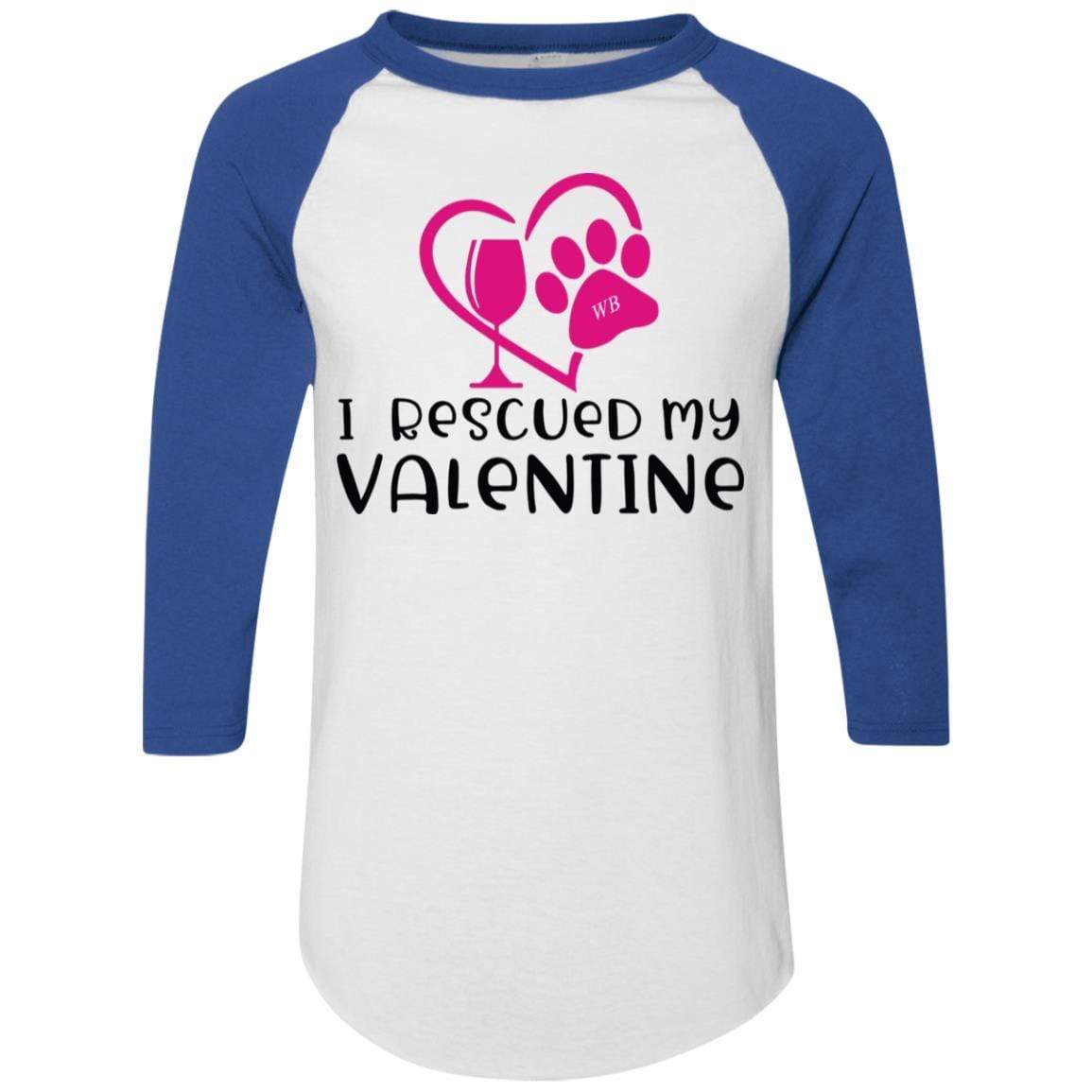T-Shirts White/Royal / S Winey Bitches Co "I Rescued My Valentine" Colorblock Raglan Jersey WineyBitchesCo