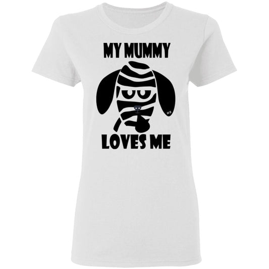 T-Shirts White / S WineyBitches.Co "My Mummy Loves Me" Halloween Collection Ladies' 5.3 oz. T-Shirt WineyBitchesCo