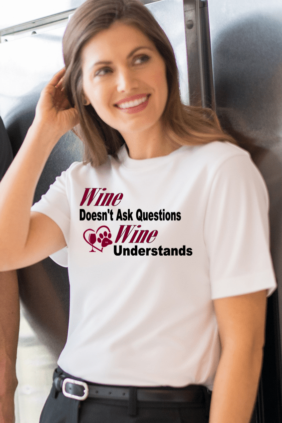 T-Shirts WineyBitches.co "Wine Doesn't Ask Questions...Ladies' T-Shirt-Burg Lettering WineyBitchesCo