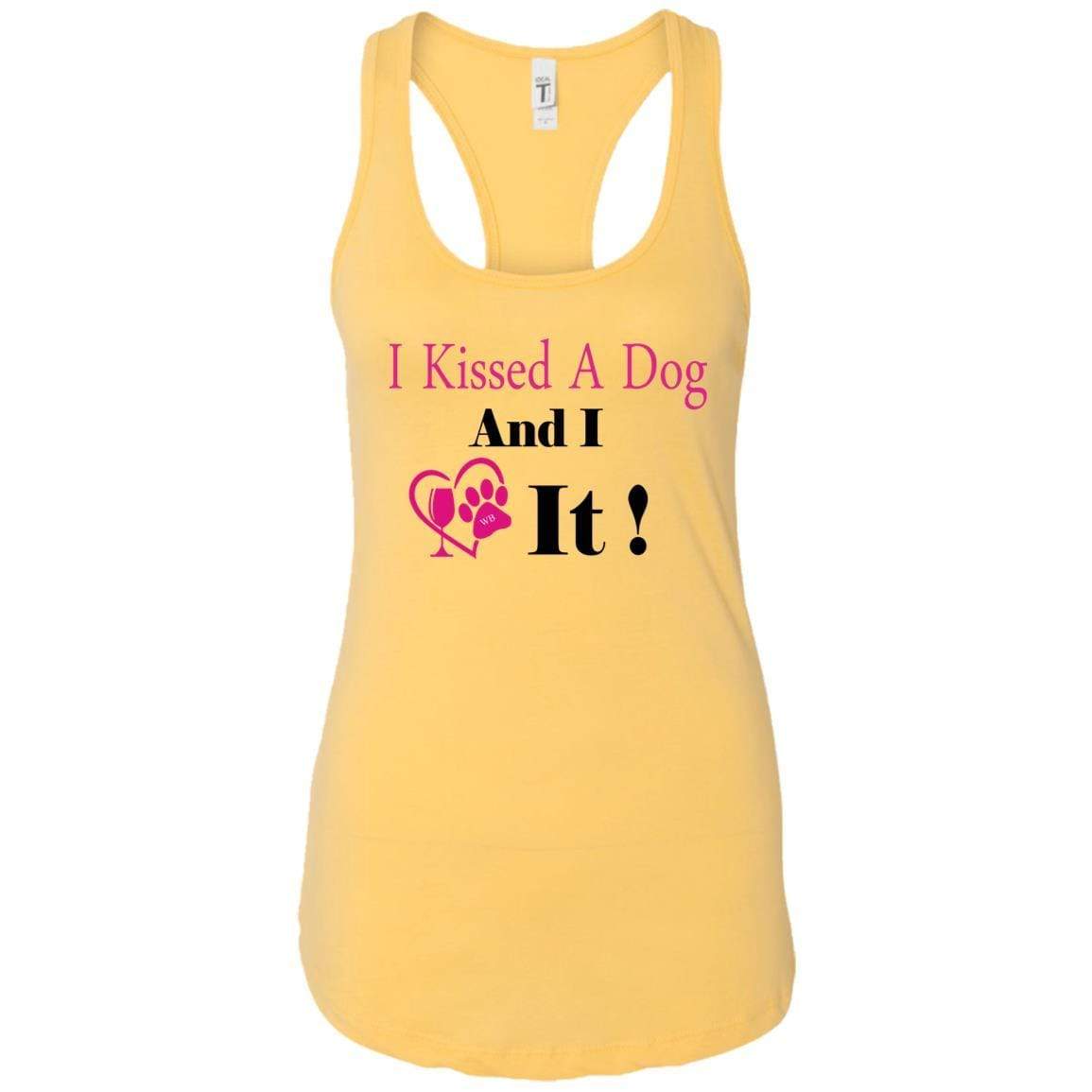 Tank Top Banana Cream / X-Small WineyBitches.co "I Kissed A Dog And I Loved It:" Ladies Ideal Racerback Tank WineyBitchesCo
