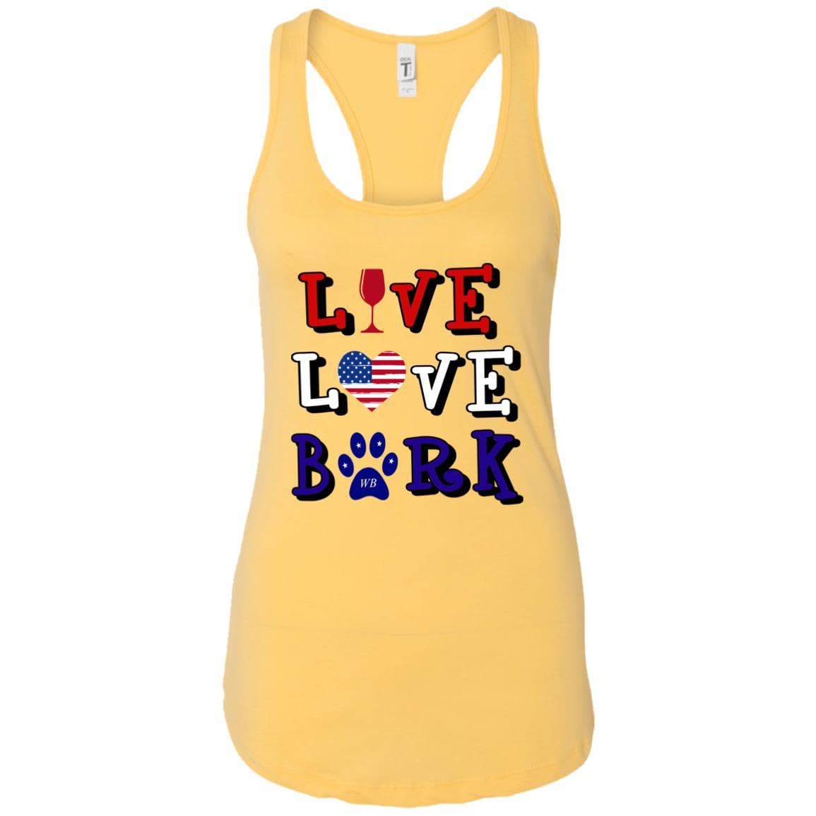 Tank Top Banana Cream / X-Small WineyBitches.Co "Live Love Bark" RWB Ladies Ideal Racerback Tank WineyBitchesCo