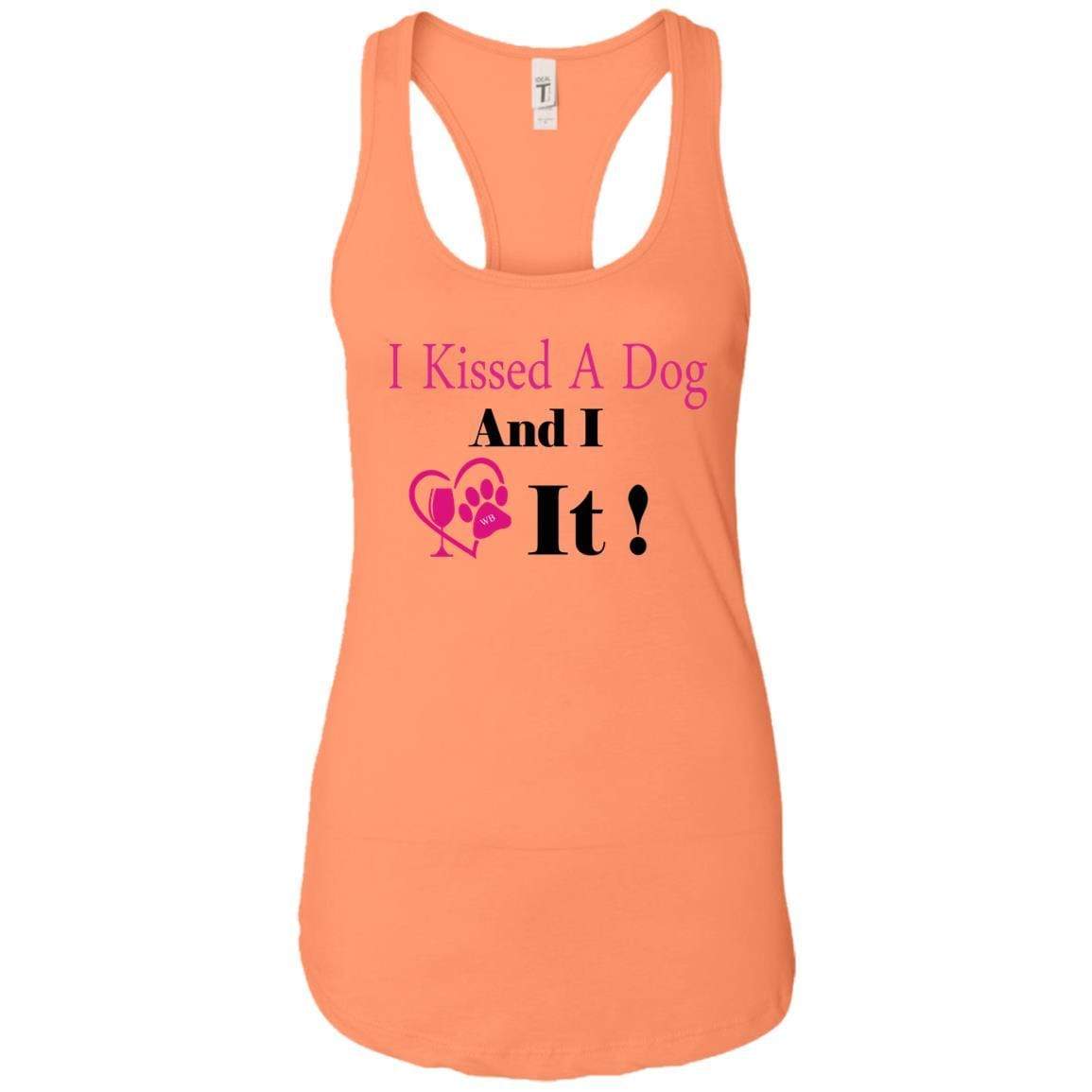 Tank Top Light Orange / X-Small WineyBitches.co "I Kissed A Dog And I Loved It:" Ladies Ideal Racerback Tank WineyBitchesCo
