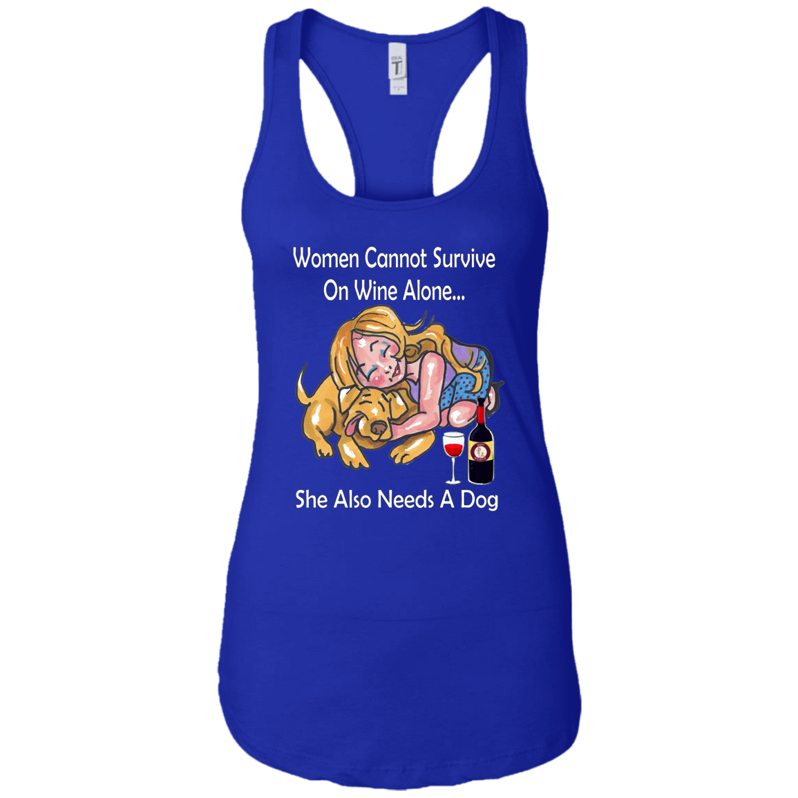 Tank Top Royal / X-Small WineyBitches.co aww moment "Women Cannot Survive On Wine Alone... WineyBitchesCo