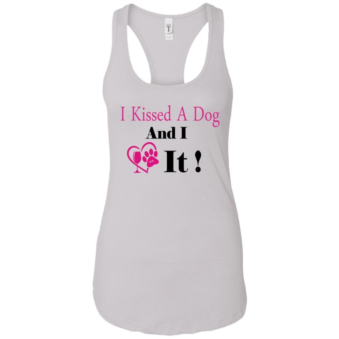 Tank Top White / X-Small WineyBitches.co "I Kissed A Dog And I Loved It:" Ladies Ideal Racerback Tank WineyBitchesCo